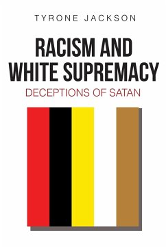 Racism and White Supremacy: Deceptions of Satan