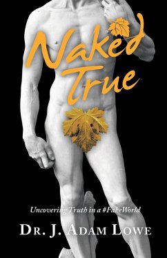 Naked True - Lowe, J. Adam