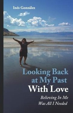 Looking Back At My Past With Love - González, Inés