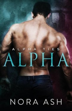 Alpha: A Dark Omegaverse Romance - Ash, Nora