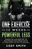 One Exercise, 12 Weeks, Powerful Legs