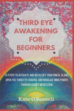 Third Eye Awakening for Beginners - O' Russell, Kate