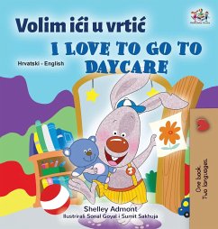 I Love to Go to Daycare (Croatian English Bilingual Book for Kids)