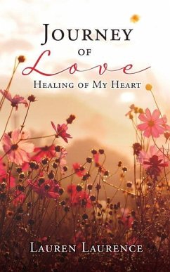 Journey of Love Healing of My Heart - Laurence, Lauren