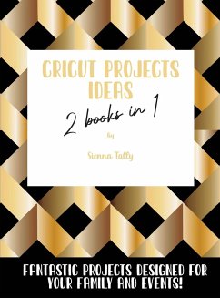 Cricut Project Ideas 2 Books in 1 - Tally, Sienna