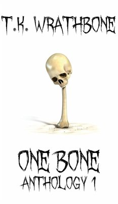 One Bone - Wrathbone, T. K.