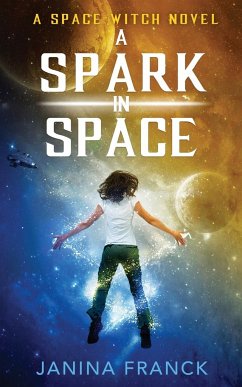 A Spark in Space - Franck, Janina