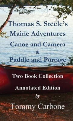 Thomas S. Steele's Maine Adventures - Steele, Thomas Sedgwick; Carbone, Tommy