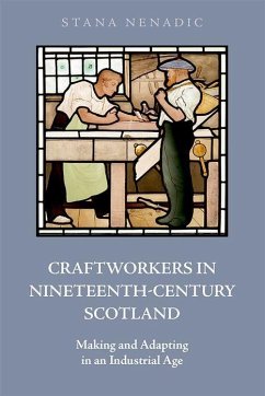 Craftworkers in Nineteenth Century Scotland - Nenadic, Stana