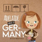 Adelaide Moves to Germany