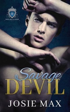 Savage Devil: A High School Bully Romance - Max, Josie