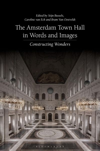 The Amsterdam Town Hall in Words and Images (eBook, ePUB) The Amsterdam Town Hall in Words and Images (eBook, ePUB)