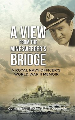 A View from the Minesweeper's Bridge - Goodwin, Commander Richard J. G.