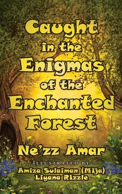 Caught in the Enigmas of the Enchanted Forest - Amar, Ne'zz