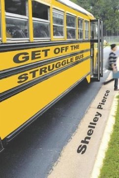 Get Off the Struggle Bus - Pierce, Shelley