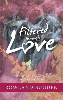 Filtered Through Love: The Sovereignty of God in Action