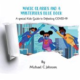 Magic Glasses and a Mysterious Blue Book: A Special Kids to Defeating COVID-19