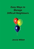 Easy Ways to Manage Difficult Neighbours