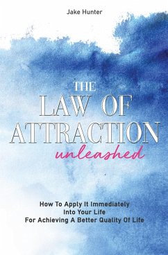 The Law Of Attraction Unleashed - Hunter, Jake