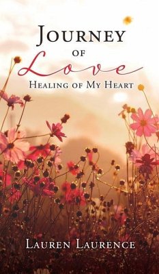 Journey of Love Healing of My Heart - Laurence, Lauren