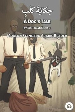 A Dog's Tale: Modern Standard Arabic Reader - Osman, Mohamad; Aldrich, Matthew