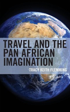 Travel and the Pan African Imagination - Flemming, Tracy Keith