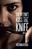 She Needn't Kiss the Knife