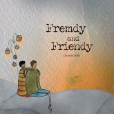 Fremdy and Friendy