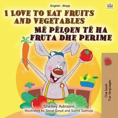 I Love to Eat Fruits and Vegetables Më pëlqen të ha fruta dhe perime (English Albanian Bilingual Collection) (eBook, ePUB)