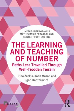 The Learning and Teaching of Number (eBook, ePUB) - Zazkis, Rina; Mason, John; Kontorovich, Igor'