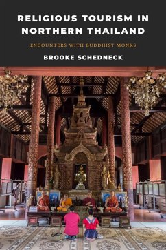 Religious Tourism in Northern Thailand (eBook, ePUB) - Schedneck, Brooke