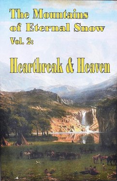 Heartbreak and Heaven (The Mountains of Eternal Snow, #2) (eBook, ePUB) - Delo, David M.