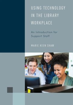 Using Technology in the Library Workplace - Shaw, Marie Keen