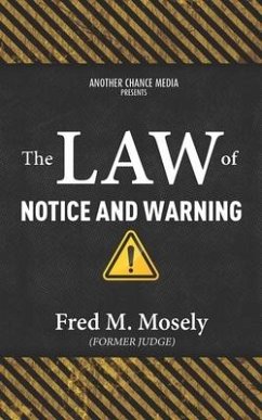 The Law of Notice and Warning - Mosely, Fred M.