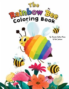 The Rainbow Bee Coloring Book - Gattas-Moras, Ricardo; Jackson, Rob