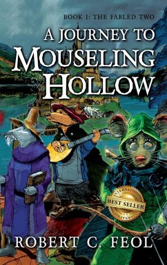A Journey to Mouseling Hollow - Feol, Robert C.