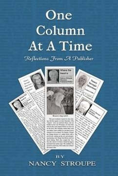 One Column At A Time: Reflections From A Publisher - Stroupe, Nancy