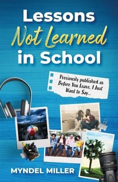 Lessons Not Learned In School - Miller, Myndel