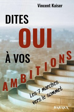 Dites OUI à vos ambitions - Kaiser, Vincent