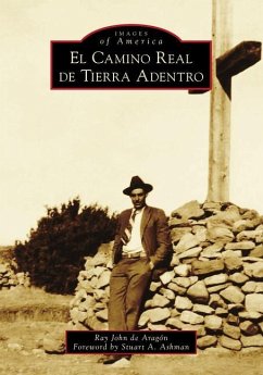El Camino Real de Tierra Adentro - Aragón, Ray John de