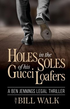 Holes in the Soles of his Gucci Loafers - Walk, Bill