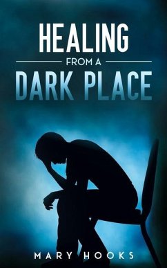 Healing from a Dark Place - Hooks, Mary