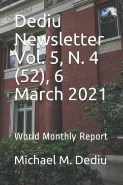 Dediu Newsletter Vol. 5, N. 4 (52), 6 March 2021: World Monthly Report - Dediu, Michael M.