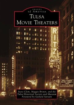 Tulsa Movie Theaters - Clem, Steve; Brown, Maggie; And Museum, The Tulsa Historical Society