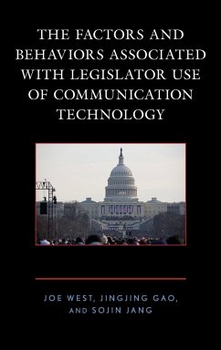 The Factors and Behaviors Associated with Legislator Use of Communication Technology - West, Joe; Gao, Jingjing; Jang, Sojin