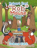 Robert Earl &quote;Rob&quote; the Mouse