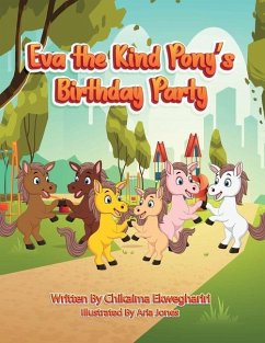 Eva the Kind Pony's Birthday Party - Ekweghariri, Chikaima