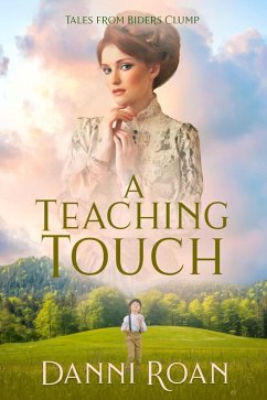 A Teaching Touch (Tales from Biders Clump, #4) (eBook, ePUB) - Roan, Danni