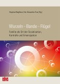 Wurzeln – Bande – Flügel (eBook, PDF)