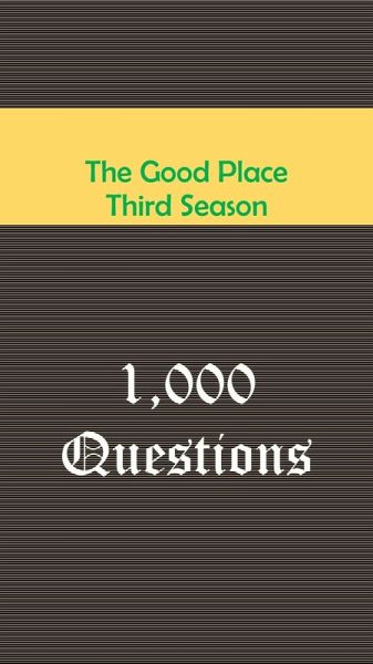 The Good Place Third Season : 1,000 Questions (eBook, ePUB)